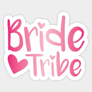 Bride Tribe - pink Sticker